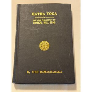 VTG 1930 Hatha Yoga The Yogi Philosophy of Physical Well Being Yogi Ramacharaka